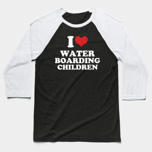 I Love Water Boarding Children Premium Baseball T-Shirt